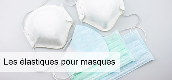 Elastiques pour masques
